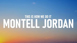 Montell Jordan - This Is How We Do It (Lyrics)