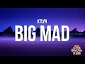 Ktlyn - BIG MAD (Lyrics) 