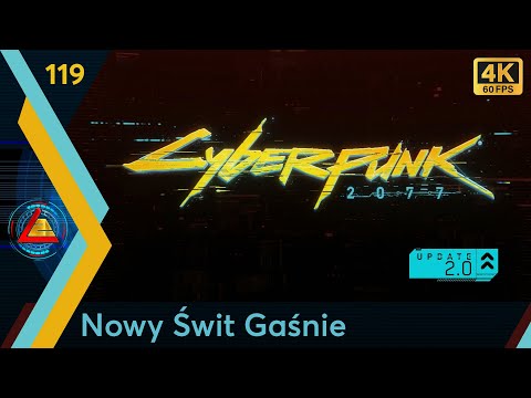 Cyberpunk 2077 PC | Nowy Świt Gaśnie odc.119 | LZ