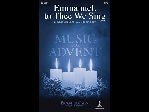 EMMANUEL, TO THEE WE SING (SATB Choir) - by John Purifoy