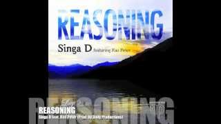 Singa D - Reasoning feat. Ras Peter (Daily Productions / Lion Youths Music) Aug. 2012
