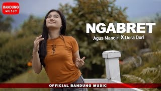 Download lagu Ngabret - Agus Mandiri X Dora Dori [ bandung Music] mp3