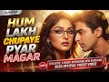 Hum Lakh Chupaye Pyar Magar ️ Heart Touching Love Song 2026 New Version