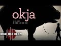 Okja - Official Movie Review