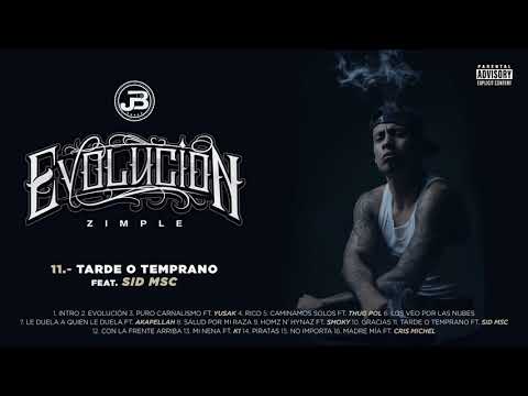 11. Zimple - Tarde O Temprano ft. Sid MSC (Audio Oficial)