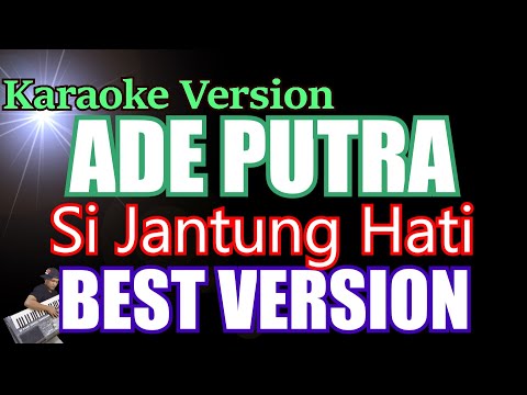 Ade Putra - Si Jantung Hati (Karaoke Lirik) Lagu Lawas Tahun 80an