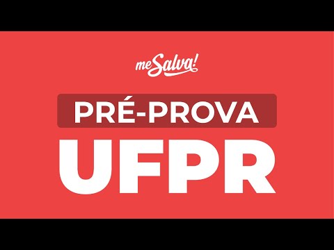 Pré-Prova UFPR 2021 | Vestibulares Regionais - Me Salva!