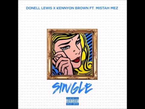Donell Lewis & Kennyon Brown Feat. Mistah Mez - Single ★ New RnB Banger ★