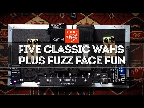 Five Classic Wah-Wah Pedals Compared With Plenty Of Fuzz Face Fun – That Pedal Show