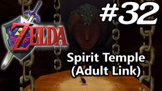 Ocarina of Time N64 100% - Episode 32 - Spirit Temple (Adult Link)