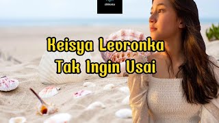 Download lagu KEISYA LEVRONKA TAK INGIN USAI LIRIK LAGU Terluka dan menangis tapi kuterima semua keputusan mp3 Download lagu KEISYA LEVRONKA TAK INGIN USAI LIRIK LAGU Terluka dan menangis tapi kuterima semua keputusan mp3