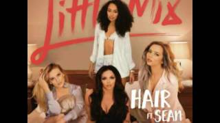 Little Mix &amp; Sean Paul - Hair (Wideboys Summer Flex Remix)