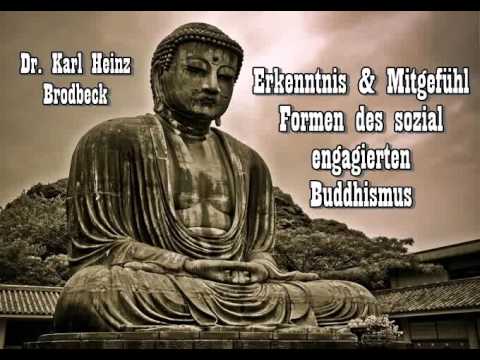 Erkenntnis und Mitgefühl – Formen des sozial engagierten Buddhismus - Dr. Karl Heinz Brodbeck