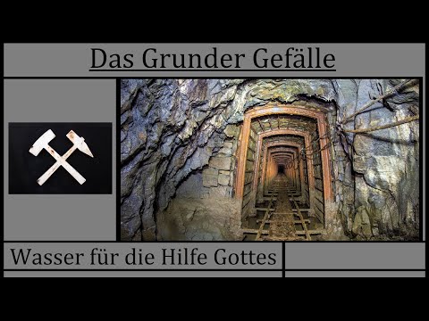 Das Grundner Gefälle - Wasser für die Hilfe Gottes