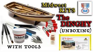 UNBOXING - The DINGHY with TOOLS in scale 1:12 - Midwest KIT - ModelExpo