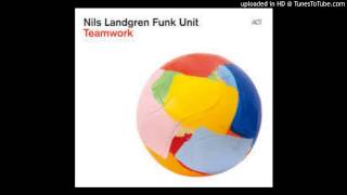 Get Serious Get A Job _ Nils Landgren Funk Unit