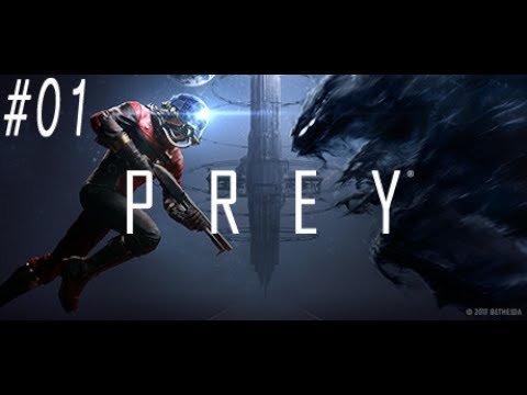 Prey (PC 2017) Gameplay Walkthrough Part 1 [1080p 60fps]