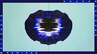 Grandbrothers - Bloodflow (sir Was Remix)