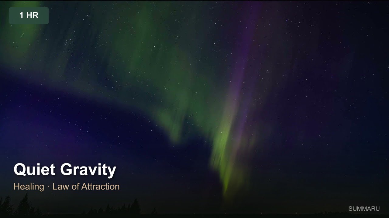 Quiet Gravity | 1 Hour Healing Music | Law of Attraction & Harmony