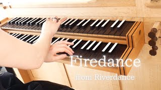 Download lagu パイプオルガンでFire Dance from River Dance　Bill Whelan Pipeorgan:Masayo Katsuyama mp3