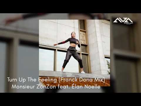 Turn Up The Feeling (Franck Dona Mix) Monsieur ZonZon feat. Élan Noelle