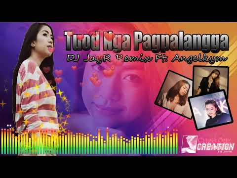 TuOd Nga Pagpalangga (DJ JayR Remix) AngelKym Acusta 70BPM