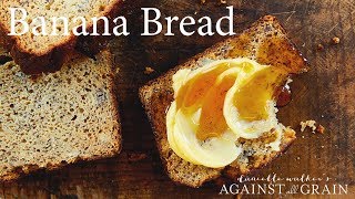 Gluten Free Banana Bread Recipe | Danielle Walker