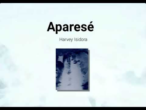 Harvey Isidora- Aparesé