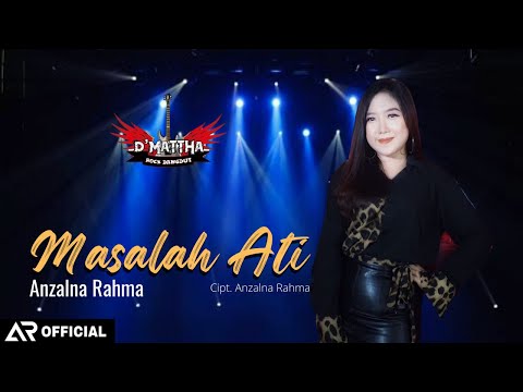 MASALAH ATI - ANZALNA RAHMA (Official Music Video)