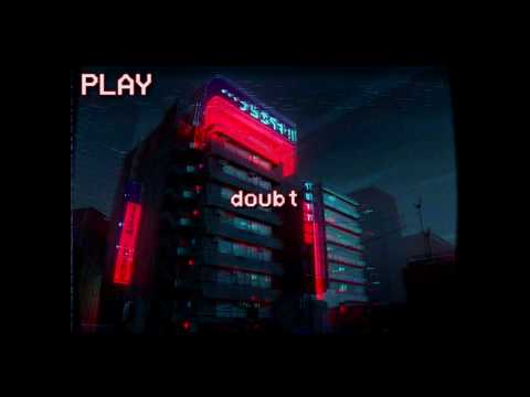 6obby ~ doubt w/ james colt