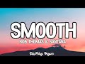 Rob Thomas Santana Smooth Lyrics