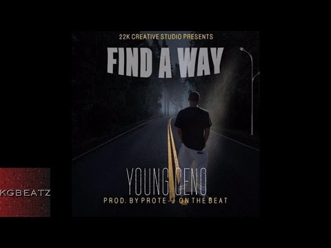 Young Ceno - Find A Way [Prod. By Prote-J On The Beat] [New 2015]
