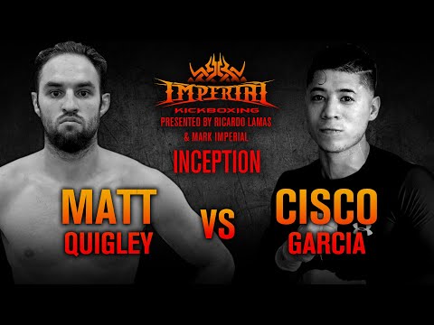 Imperial Kickboxing Inception Nov 8th, 2019 - Cisco Garcia vs Matt Quigley