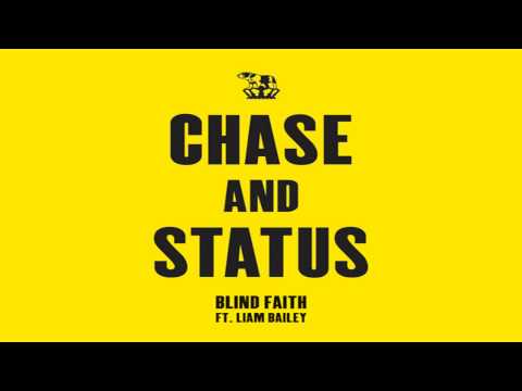 Blind Faith(Sensation) - Chase And Status Ft. Liam Bailey - Lyrics + Download