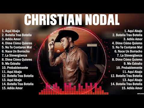 Christian Nodal Grandes Exitos Enganchados - Sus Mejores Éxitos 2023