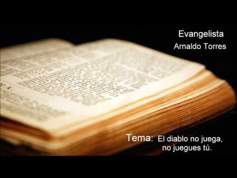 Evangelista Arnaldo Torres-El diablo no juega,no juegues tú.