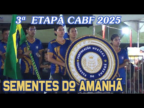 TERCEIRA ETAPA CABF 2025. SEMENTES DO AMANHÃ.