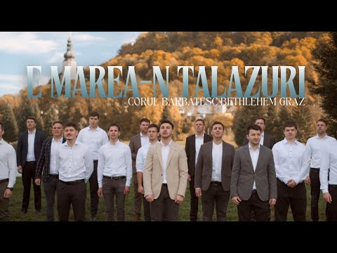 Cor barbatesc Graz | E marea-n talazuri