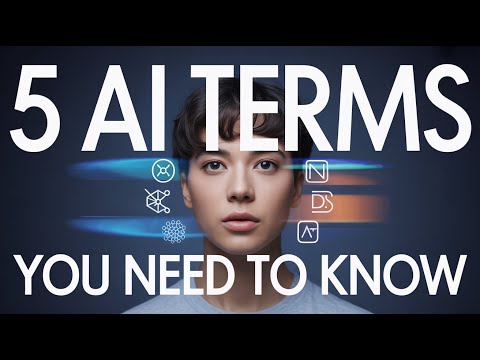 Don’t Get Left Behind: Learn These 5 AI Terms in 3 Minutes!