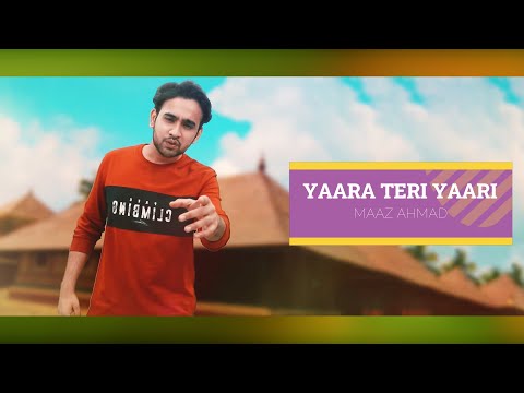maaz ahmad yaara teri yaari