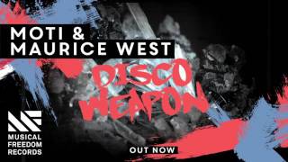 MOTi & Maurice West - Disco Weapon (OUT NOW)