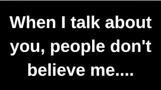 When I talk about you, people don't be.... love quotes  love messages love letter heartfelt messages