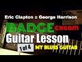How to Play the Rhythm Guitar in BADGE by CREAM Guitar Lesson Eric Clapton with George Harrison