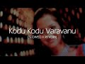 Kodu Kodu Varavanu L Slowed Reverb