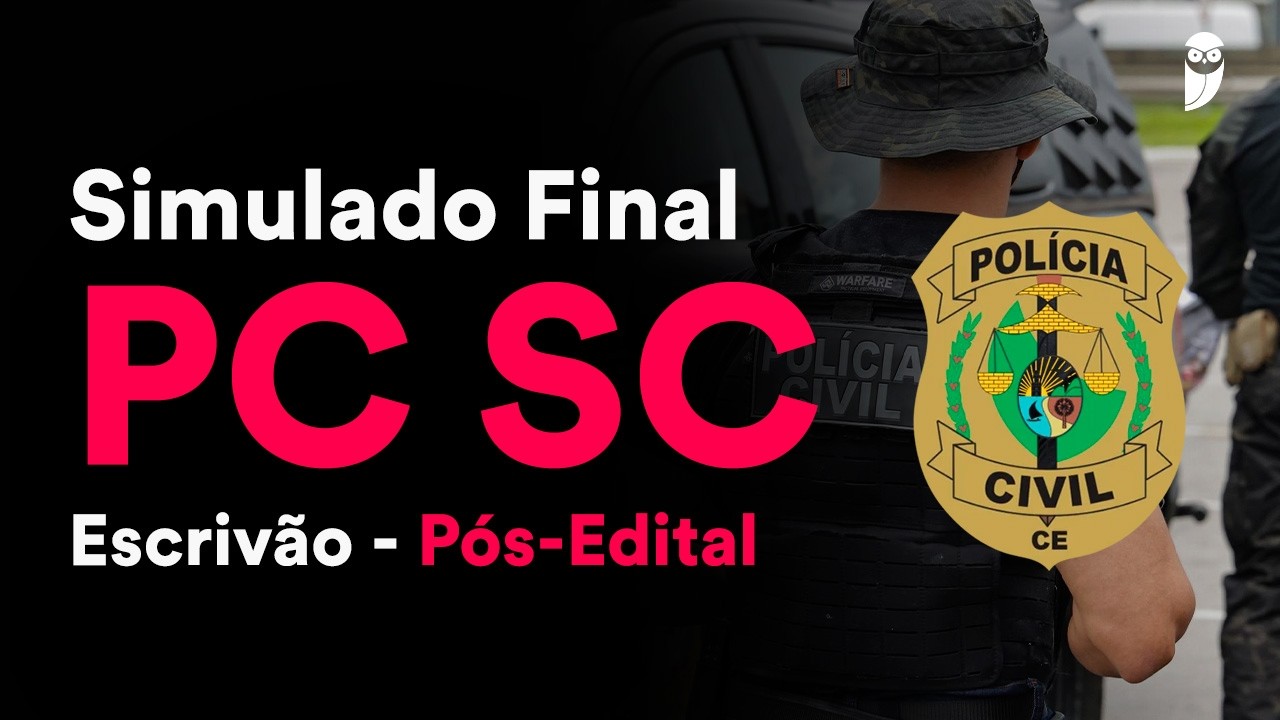 Simulado Final PC SC – Cargo: Escrivão - Pós-Edital - Correção