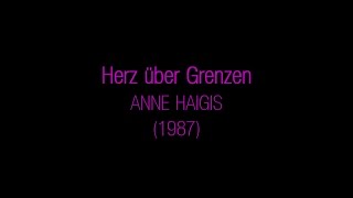 Herz über Grenzen (Text) - Anne Haigis