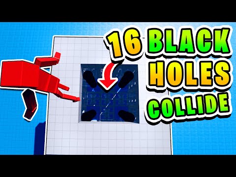 16 Black Holes Collided  and Broke My Game With This Blender - Fun With Ragdolls
