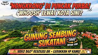 Download lagu Gunung Sembung 360: Nongkrong di Atas Gunung Purba Sukatani Sambil Nungguin Whoosh Lewat mp3