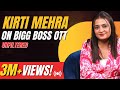 @KirtiMehra  On Bigg Boss OTT, YouTube and Relationship | Exclusive Interview | Her Zindagi