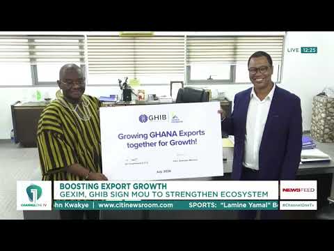 New GEXIM-GHIB Deal to Expand Support for Ghanaian Exporters